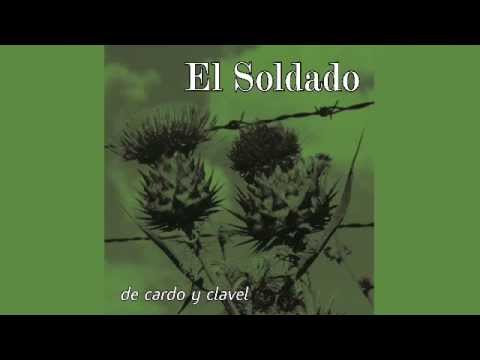 El Soldado - De Cardo y Clavel - Album Completo