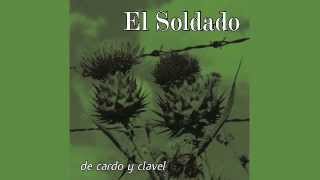 El Soldado - De Cardo y Clavel - Album Completo