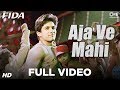 Aaja Ve Mahi Full Video Fida Shahid Kapoor Kareena Alka Yagnik Udit Narayan
