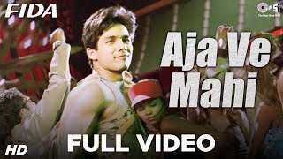 Aaja Ve Mahi Full Video -  Fida  Shahid Kapoor &am