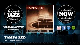 Tampa Red - Sad Letter Blues