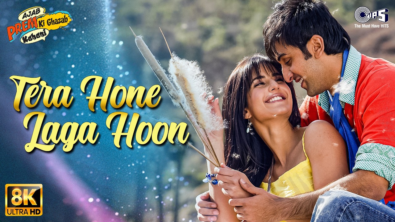 Tera Hone Laga Hoon - 8K | Ajab Prem Ki Ghazab Kahani | Atif Aslam | Ranbir, Katrina K | Pritam