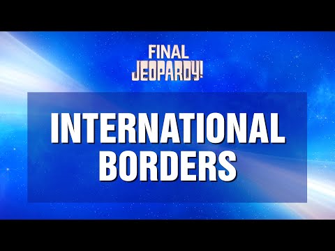 International Borders | Final Jeopardy! | JEOPARDY!