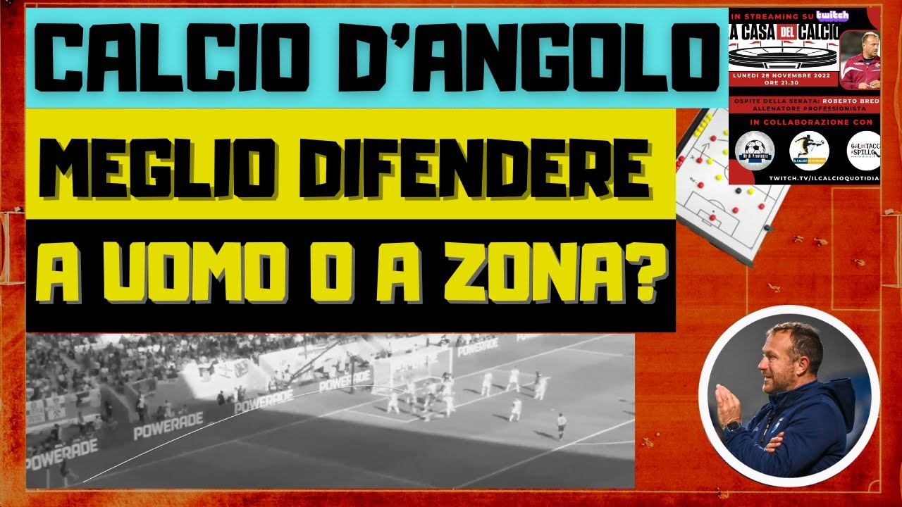 CALCIO D'ANGOLO: MEGLIO DIFENDERE A UOMO O A ZONA