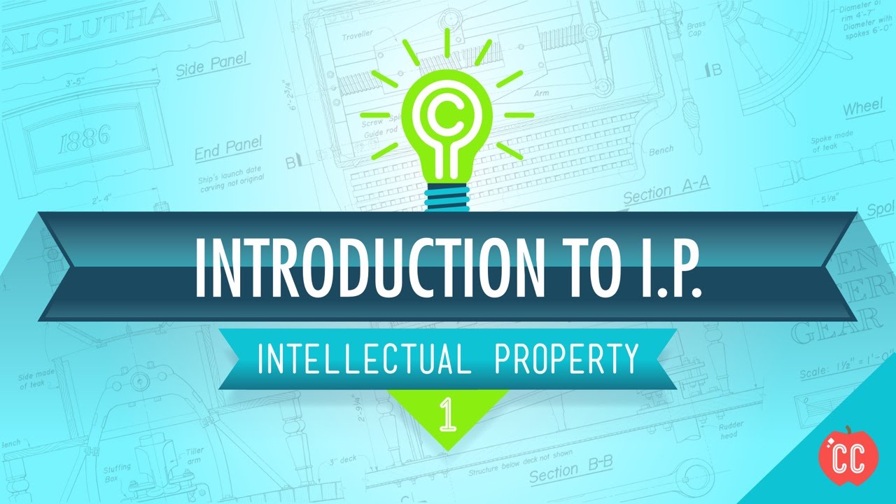 Introduction to IP: Crash Course Intellectual Property #1