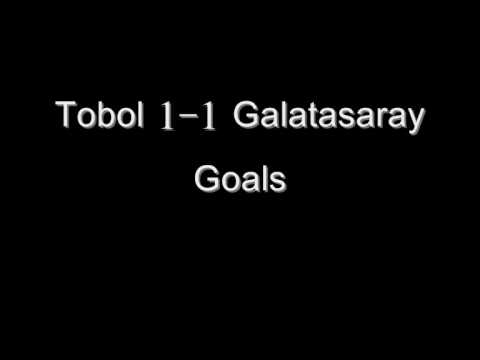 tobol 1 1 galatasaray goals