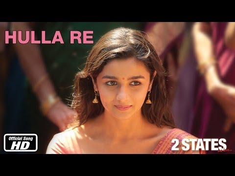 Hulla Re - 2 States | Official Song | Arjun Kapoor, Alia Bhatt