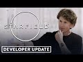 Starfield - Todd Howard Update