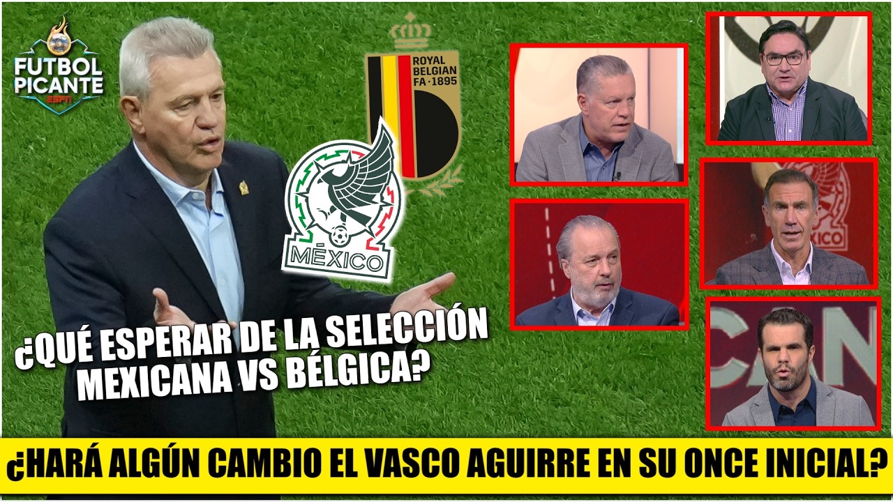 MÉXICO tendrá PRUEBA DE FUEGO vs BÉLGICA. Peláez y Pietra PROPONEN IDEAS al Vasco | Futbol Picante