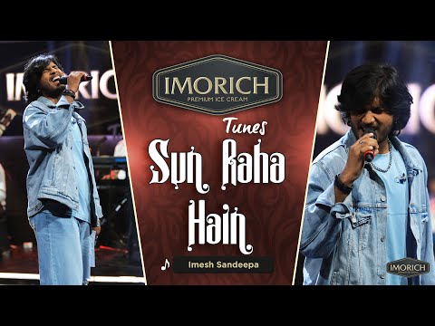 Sun Raha Hain | Imesh Sandeepa | Imorich Tunes | Sirasa TV