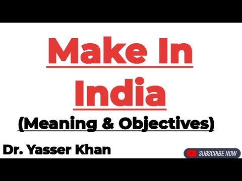 Make In India | Meaning Of Make In India | Objectives Of Make In India | Economics | Indian Economy