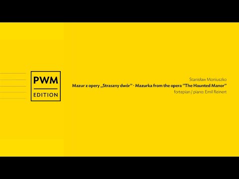 Stanisław Moniuszko – Mazur z opery „Straszny dwór” | Mazurka from the opera ”The Haunted Manor”