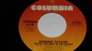 Johnnie Taylor - You`re the best girl in the world