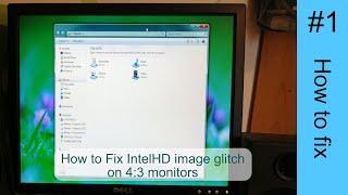 How to fix Monitor image being stretched vertically (Intel HD graphics) (Windows 7, 8, 8.1)