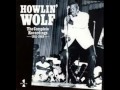 Howlin Wolf,   Howlin For my Baby