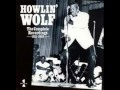 Howlin Wolf, Howlin For my Baby 