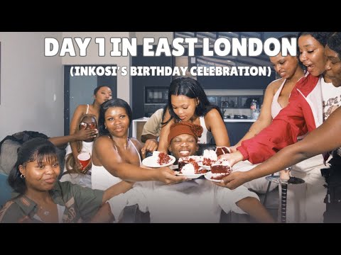 Day 1 in East London (Inkosi's Birthday Celebration)