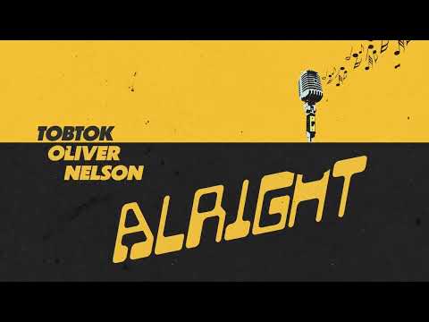 Tobtok & Oliver Nelson - Alright