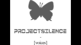Project Silence - VOICES