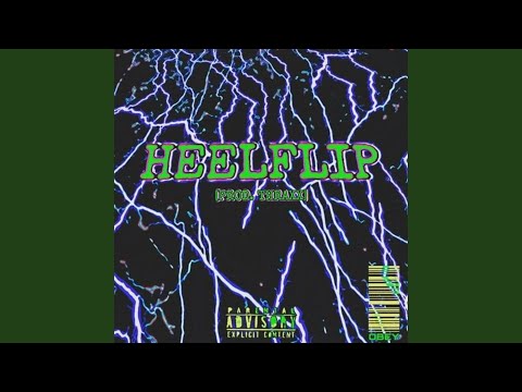 Heelflip (feat. Cameron Azi, $ubjectz, Broc $teezy, Sinsearr & 94 Brizzy)