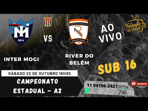 INTER MOGI  X RIVER DO BELÉM  SUB 16  (ESTADUAL  - A2 ) – TV FALANDO DE FUTSAL