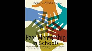 Peer Mentorship in Schools - A Guide for Implementing A Peer Mentorship Program in Your School