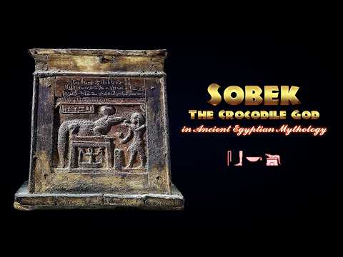 Sobek the Crocodile God in Ancient Egyptian Mythology