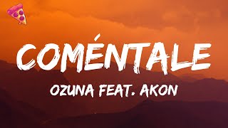 Ozuna - Coméntale Feat. Akon