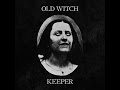 Old Witch Teaser - Old Witch // Keeper Split ...