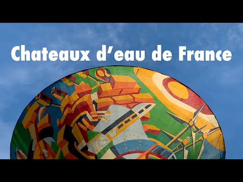 Châteaux d'eau de France | Documentaire | FRANÇAIS