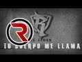 Tu Cuerpo Me Llama - Reykon Feat. Los Mortal ...