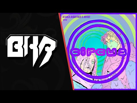 Jessica Audiffred x ARTIX! - Trippin'