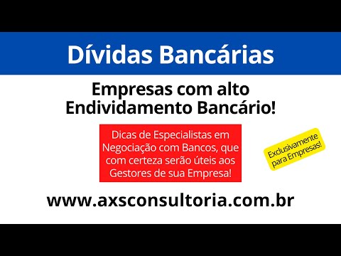 Dividas Bancárias - Empresas com Alto Endividamento Bancário! Consultoria Empresarial Passivo Bancário Ativo Imobilizado Ativo Fixo