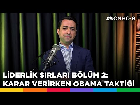 💼 Liderlik sırları bölüm 2: Karar verirken Obama taktiği