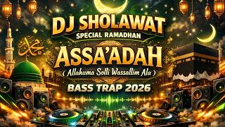 Download lagu DJ SHOLAWAT SPECIAL RAMDHAN🌴ASSA'ADAH  [Allahuma Solli Wassailm Ala]🌴BASS TRAP 2026 mp3