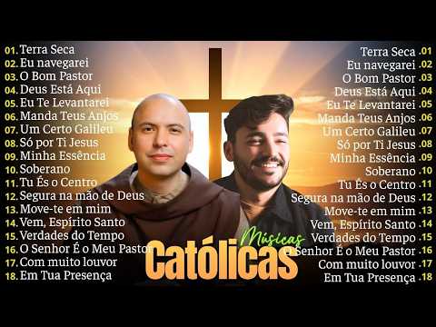 Músicas Católicas Inesquecíveis de Adoração | Música Católica Para Rezar com Fé