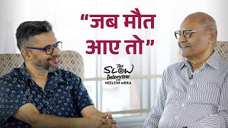मेरा मानना है जब मौत आए: Anil Agarwal | The Slow Interview With Neelesh Misra