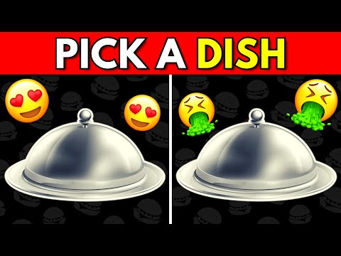 Pick a Dish - Good Vs Bad Food Edition 😋🤮 | Food Quiz