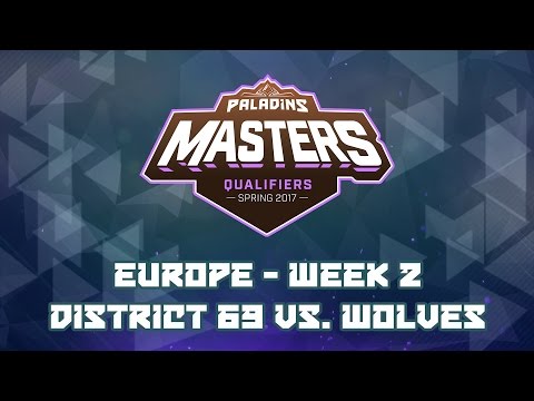 Paladins Masters Qualifiers Week 2 (EU) - District 69 vs. Wolves Esports
