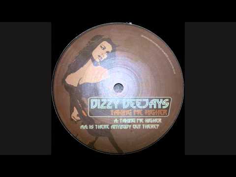 Dizzy Deejays - Takin Me Higher