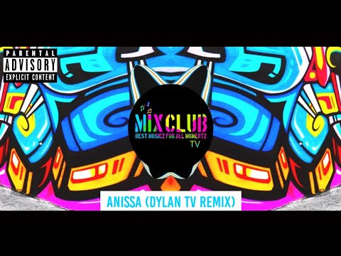 Wejdene - Anissa (Dylan TV Remix)