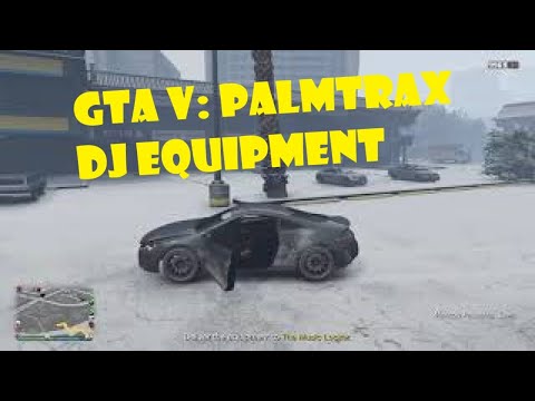 GTA V: Palms Trax DJ Equipment!