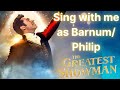 The Greatest Show Karaoke Sing With Me As Barnum Philip