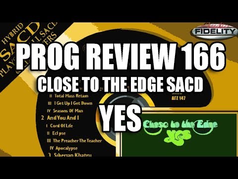 Prog Review 166 - Close to the Edge SACD - Yes