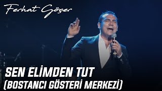 Ferhat Göçer - Sen Elimden Tut (Bostancı Gösteri Merkezi)