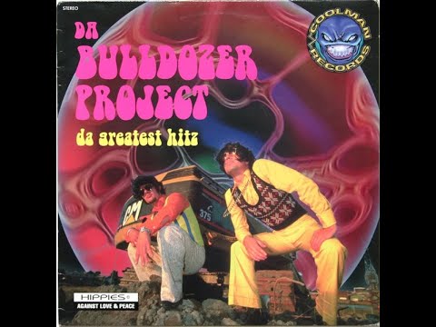 Da Bulldozer Project - Da Bulldozer Part II