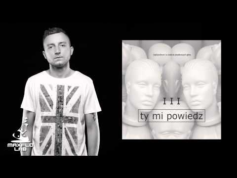Bejf - 03 Ty mi powiedz (MaxFloLab) prod. jsvdrum