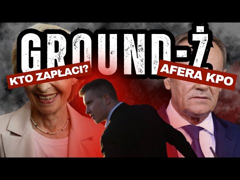 GROUND-Ż #11: KPO VS TUSK, CZY TO KONIEC PLATFORMY OBYWATELSKIEJ?