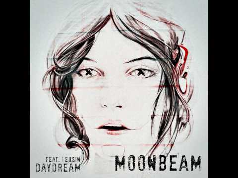 Moonbeam feat. Leusin - Daydream (Original Mix)