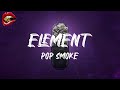 Pop Smoke Element Lyrics